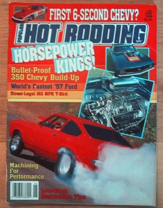 POPULAR HOT RODDING 1988 JUNE - MEGA FORD, KAUFMANN, KUHLMANN